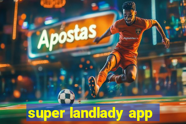 super landlady app